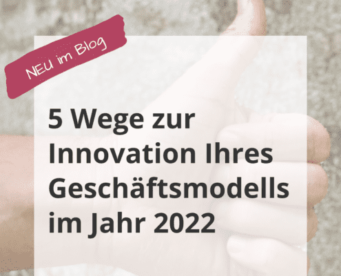"5 Wege zur Innovation Ihres Geschäftsmodells im Jahr 2022" (Symbolbild)