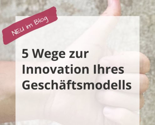 Daumen hoch auf Titelbild des Beitrags 5 Wege zur Innovation Ihres Geschäftsmodells
