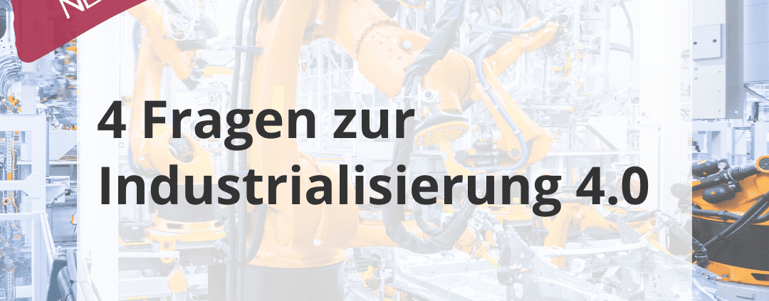 "4 Fragen zur Industrialisierung" (Sybolbild)